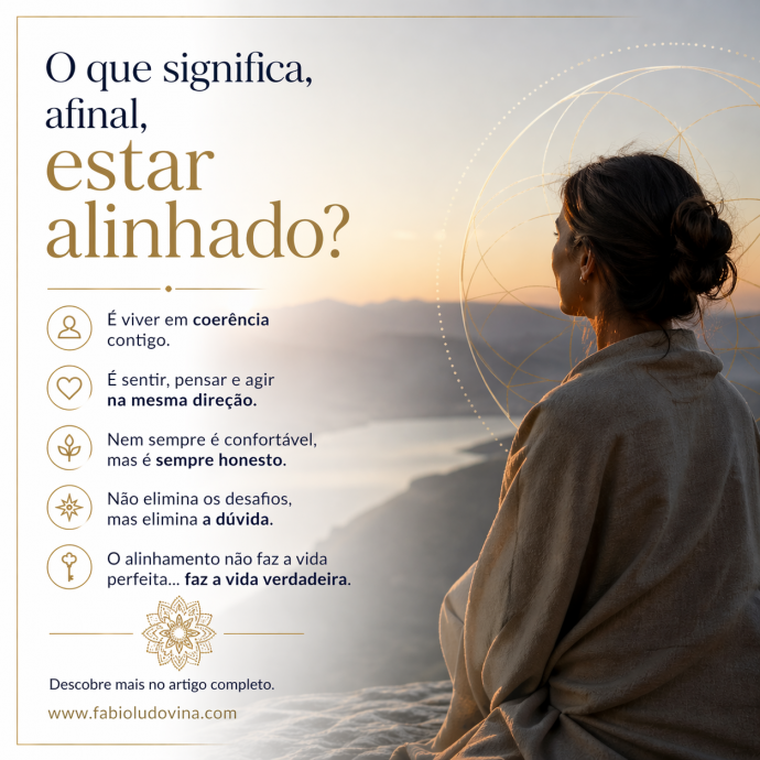 O Que Realmente Significa Estar Alinhado