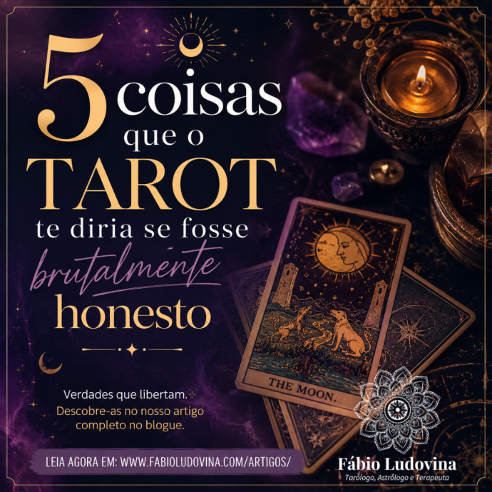 5 Coisas Que O Tarot Te Diria Se Fosse Brutalmente Honesto