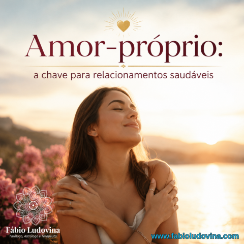 Amor-Pr�prio: A Chave Para Relacionamentos Saud�veis
